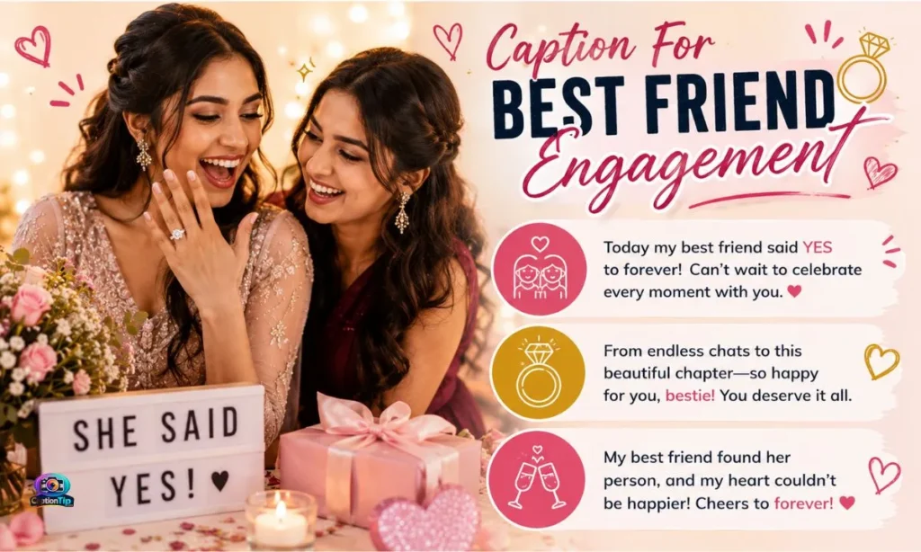 Caption For Best Friend Engagement